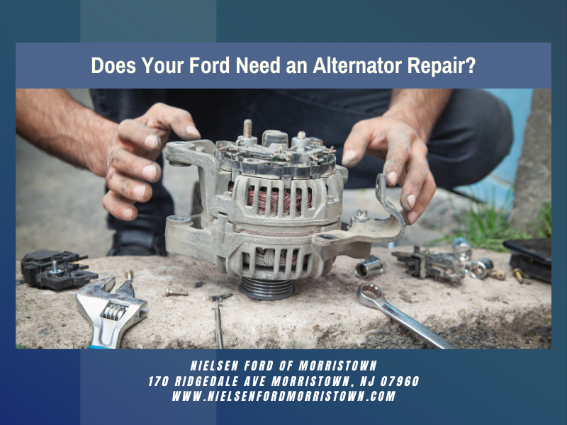 Time for Alternator Repair from Your Ford Dealer Nielsen Ford of